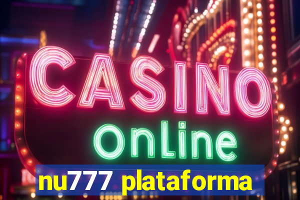nu777 plataforma